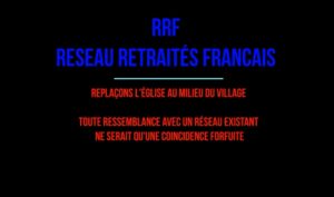 Genèse du RRF en vidéo – Réseau des Retraités Français